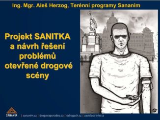 Prezentace Aleše Herzoga na téma Projekt SANITKA a návrh řešení problémů otevřené drogové scény